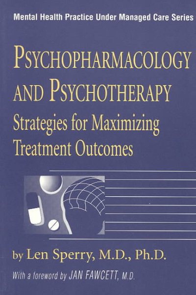 Psychopharmacology And Psychotherapy: Strategies for Maximizing Treatment Outcomes (Mental Health Practice Under Managed Care, No 1) cover