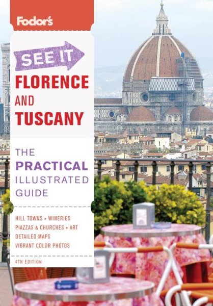 Fodor's See It Florence and Tuscany, 4th Edition (Full-color Travel Guide) cover