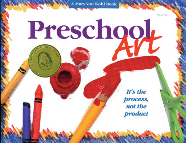 Preschool Art: It's the Process, Not the Product! cover