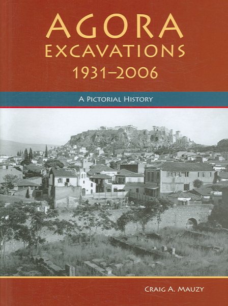Agora Excavations, 1931-2006: A Pictorial History cover