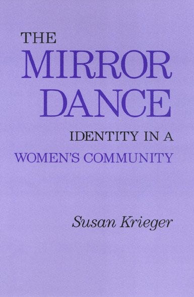 The Mirror Dance: Identity in a Women's Community cover