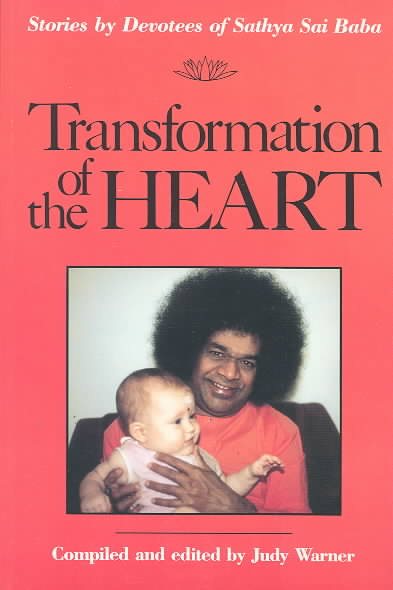 Transformation of the Heart: Stories by Devotees of Sathya Sai Baba cover