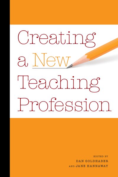 Creating a New Teaching Profession (Urban Institute Press) cover