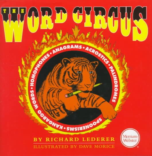 The Word Circus: A Letter-Perfect Book (Lighter Side of Language Series) cover
