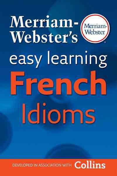 Merriam-Webster's Easy Learning French Idioms (French and English Edition) cover