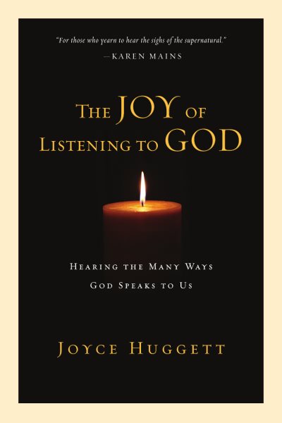 The Joy of Listening to God: Hearing the Many Ways God Speaks to Us cover