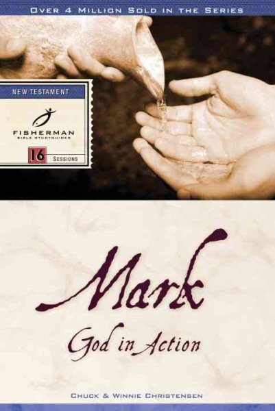 Mark: God in Action (Fisherman Bible Studyguide Series)