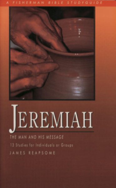 Jeremiah: The Man and His Message (Fisherman Bible Studyguide Series) cover