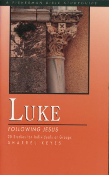 Luke: Following Jesus (Fisherman Bible Studyguide Series)