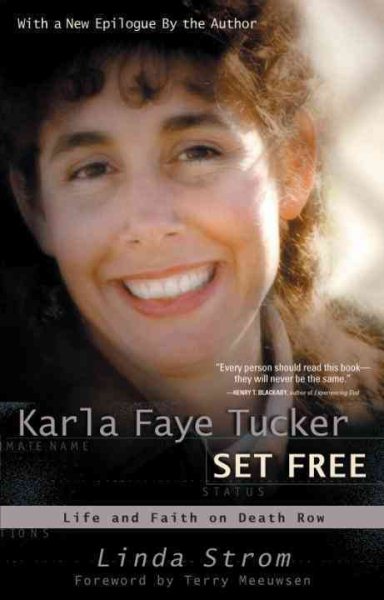 Karla Faye Tucker Set Free: Life and Faith on Death Row cover