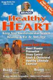 Bragg Healthy Heart, Revised: Keep Your Cardiovascular System Healthy & Fit at Any Age cover
