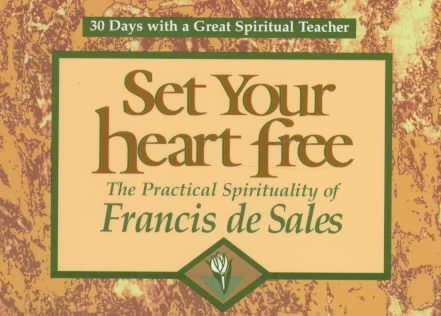 Set Your Heart Free (30 Days With a Great Spiritual Teacher) cover