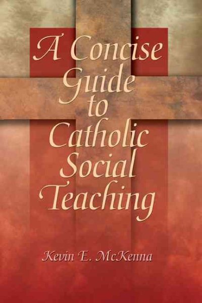 A Concise Guide to Catholic Social Teaching (Concise Guide Series) cover