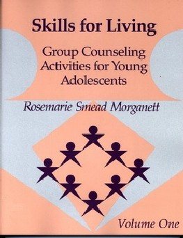 Skills for Living: Group Counseling Activities for Young Adolescents cover