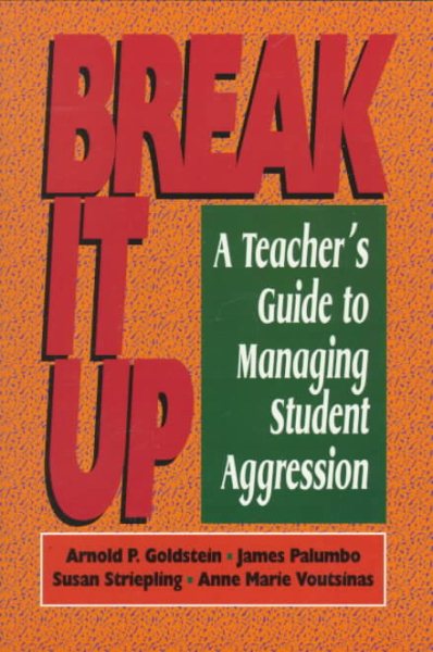 Break It Up: A Teacher's Guide to Managing Student Aggression