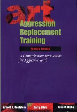 Aggression Replacement Training: A Comprehensive Intervention for Aggressive Youth (OUT OF PRINT) cover