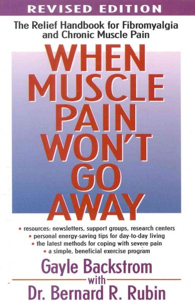 When Muscle Pain Won't Go Away: The Relief Handbook for Fibromyalgia and Chronic Muscle Pain cover