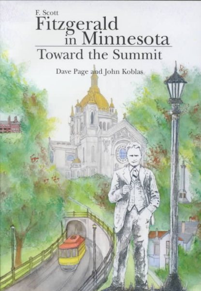 F. Scott Fitzgerald in Minnesota: Toward the Summit cover