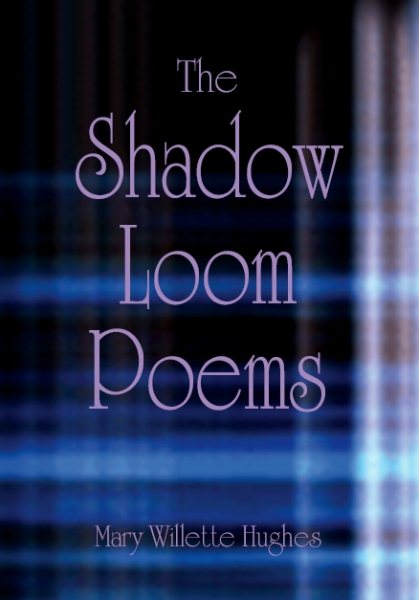The Shadow Loom Poems cover