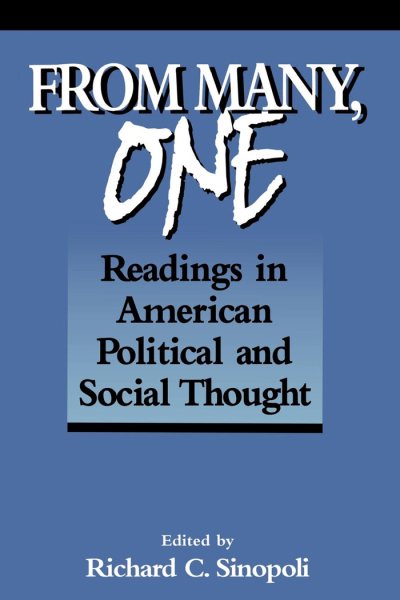 From Many, One: Readings in American Political and Social Thought (In the Georgetown Text & Teaching Politics, Policy, Administration) cover