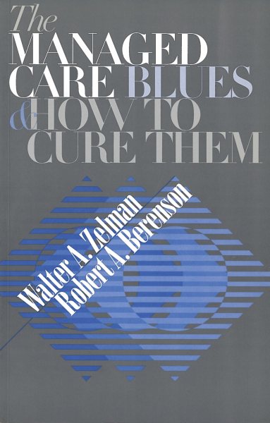 The Managed Care Blues and How to Cure Them cover
