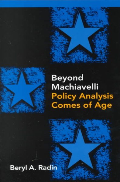 Beyond Machiavelli: Policy Analysis Comes of Age