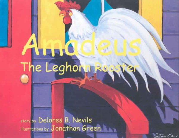 Amadeus: The Leghorn Rooster