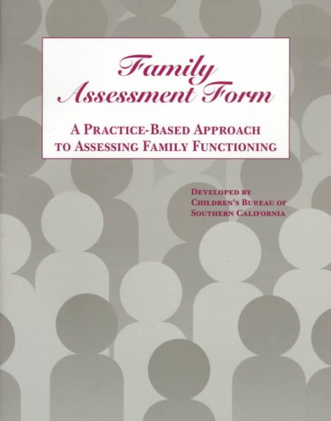 Family Assessment Form: A Practice-Based Approach to Assessing Family Functioning