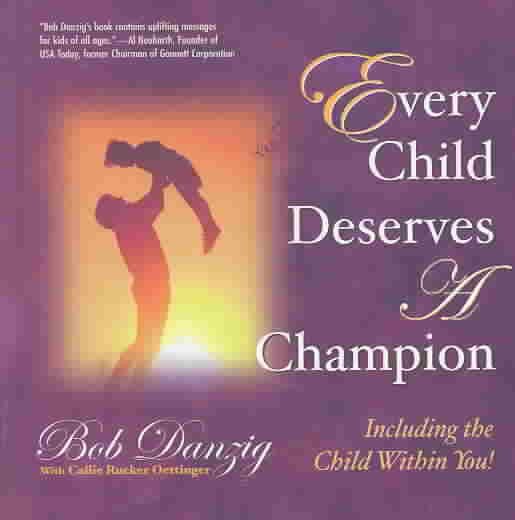 Every Child Deserves a Champion: Including the Child within You! cover
