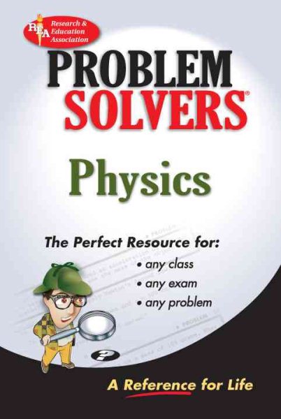 The Physics Problem Solver (Problem Solvers Solution Guides) cover