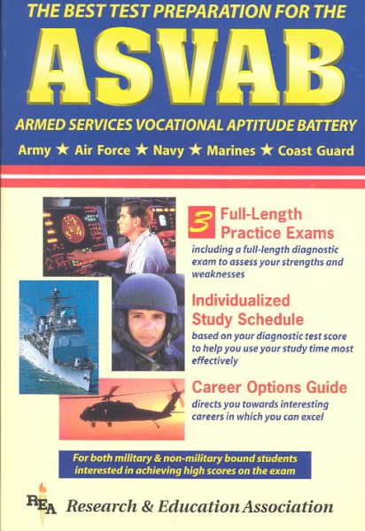 The Best Test Preparation for the Asvab, Armed Services Vocational Aptitude Battery (REA Test Preps)