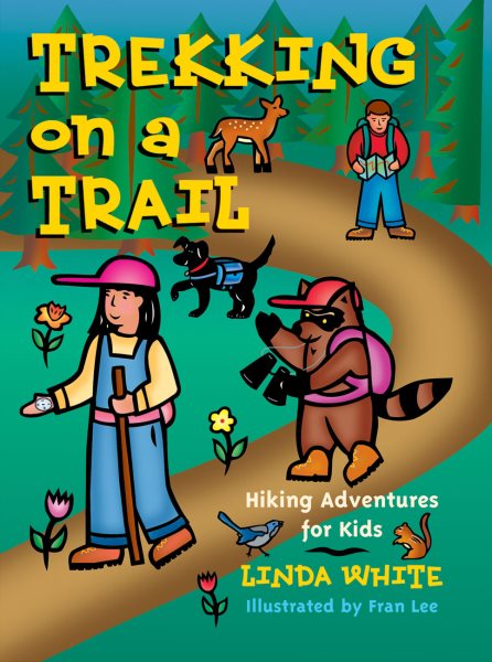Trekking on a Trail (Hiking Adventures for Kids) cover