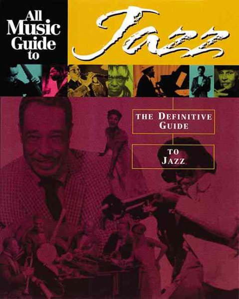 All Music Guide to Jazz : The Definitive Guide to Jazz Music cover