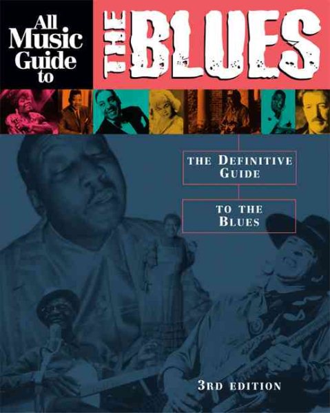All Music Guide to the Blues: The Definitive Guide to the Blues cover