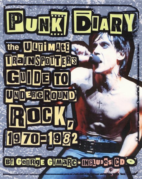 Punk Diary: The Ultimate Trainspotter's Guide to Underground Rock, 1970-1982 cover
