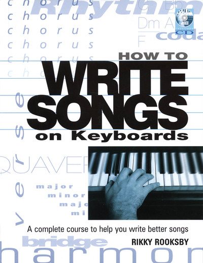 How to Write Songs on Keyboards: A Complete Course to Help You Write Better Songs cover