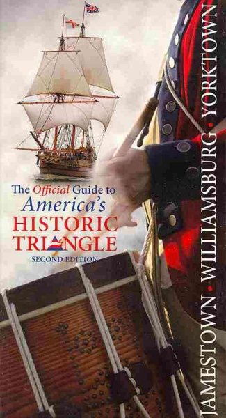 Jamestown Williamsburg Yorktown: The Official Guide to America's Historic Triangle cover