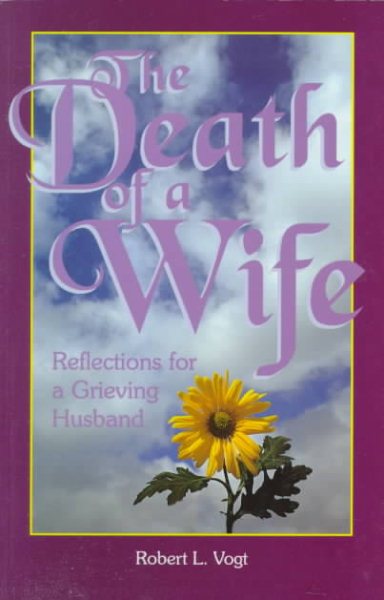 The Death of a Wife: Reflections for a Grieving Husband cover