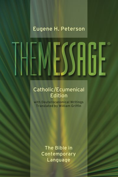 The Message: Catholic/Ecumenical Edition: The Bible in Contemporary Language cover