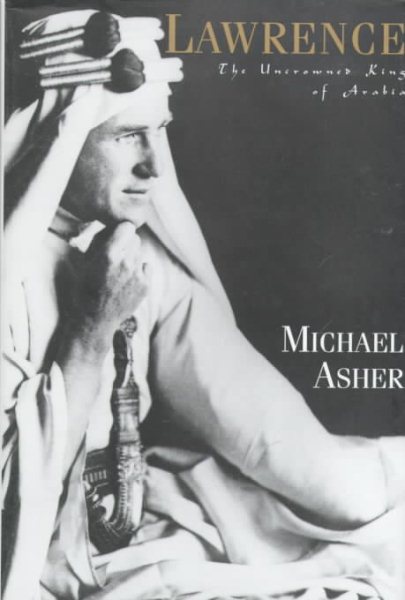 Lawrence: The Uncrowned King of Arabia cover