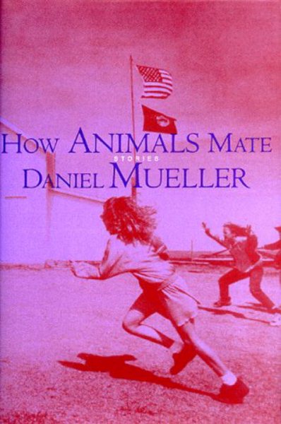 How Animals Mate: Stories;Sewanee Writers' Series cover