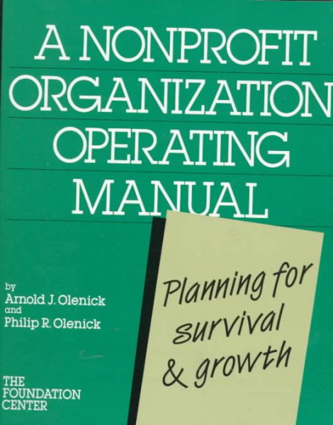A Nonprofit Organization Operating Manual: Planning for Survival and Growth