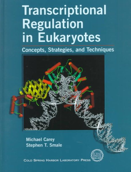 Transcriptional Regulation in Eukaryotes: Concepts, Strategies and Techniques cover