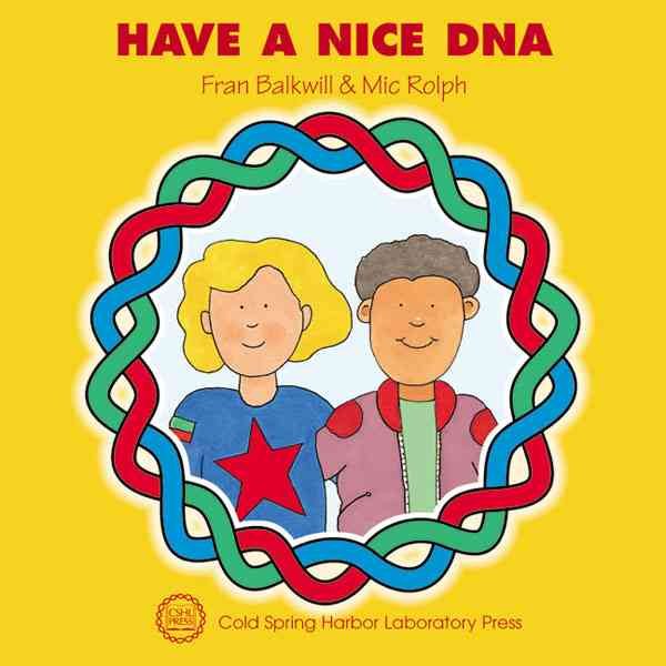 Have a Nice DNA (Enjoy Your Cells Series Book 4) cover