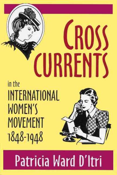 Cross Currents in the International Womens Movement, 18481948 cover