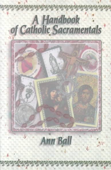 A Handbook of Catholic Sacramentals cover