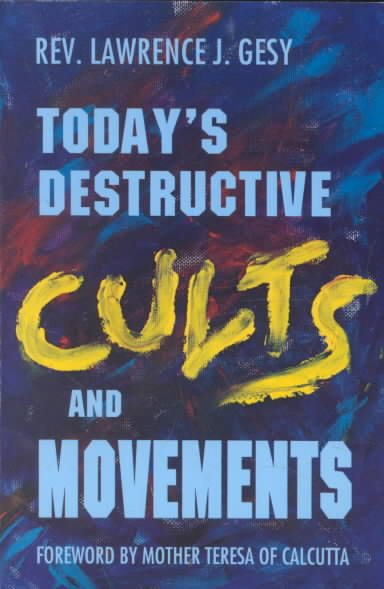 Today's Destructive Cults and Movements cover