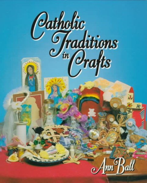 Catholic Traditions in Crafts cover