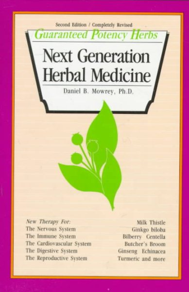 Next Generation Herbal Medicine (Guaranteed Potency Herbs)