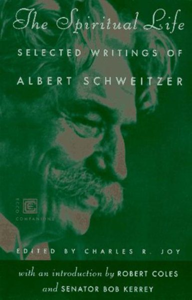 The Spiritual Life: Selected Writings of Albert Schweitzer (Ecco Companions) cover